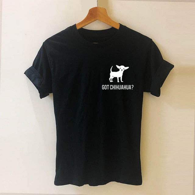 Got Chihuahua? Dog Lovers T Shirt